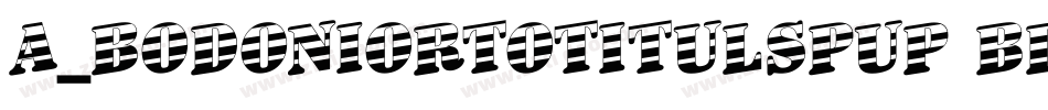 a_BodoniOrtoTitulSpUp Black字体转换